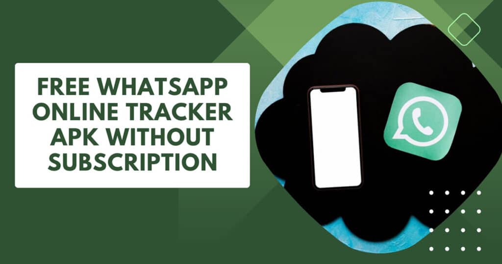 Free WhatsApp Online Tracker APK Without Subscription
